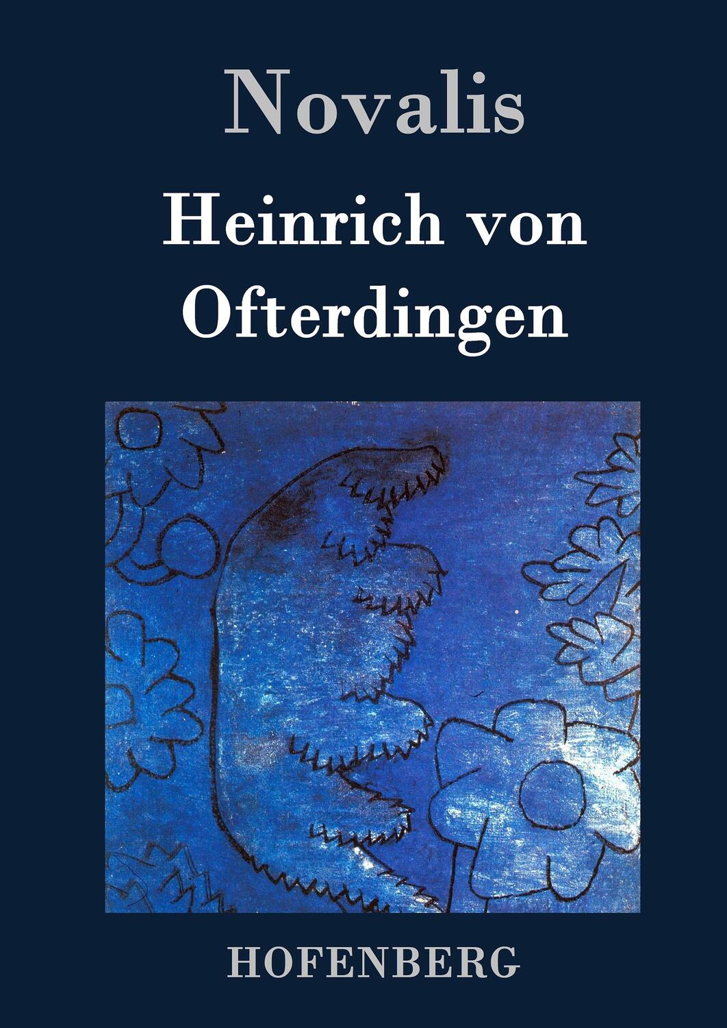 Cover: 9783843021913 | Heinrich von Ofterdingen | Novalis | Buch | HC runder Rücken kaschiert