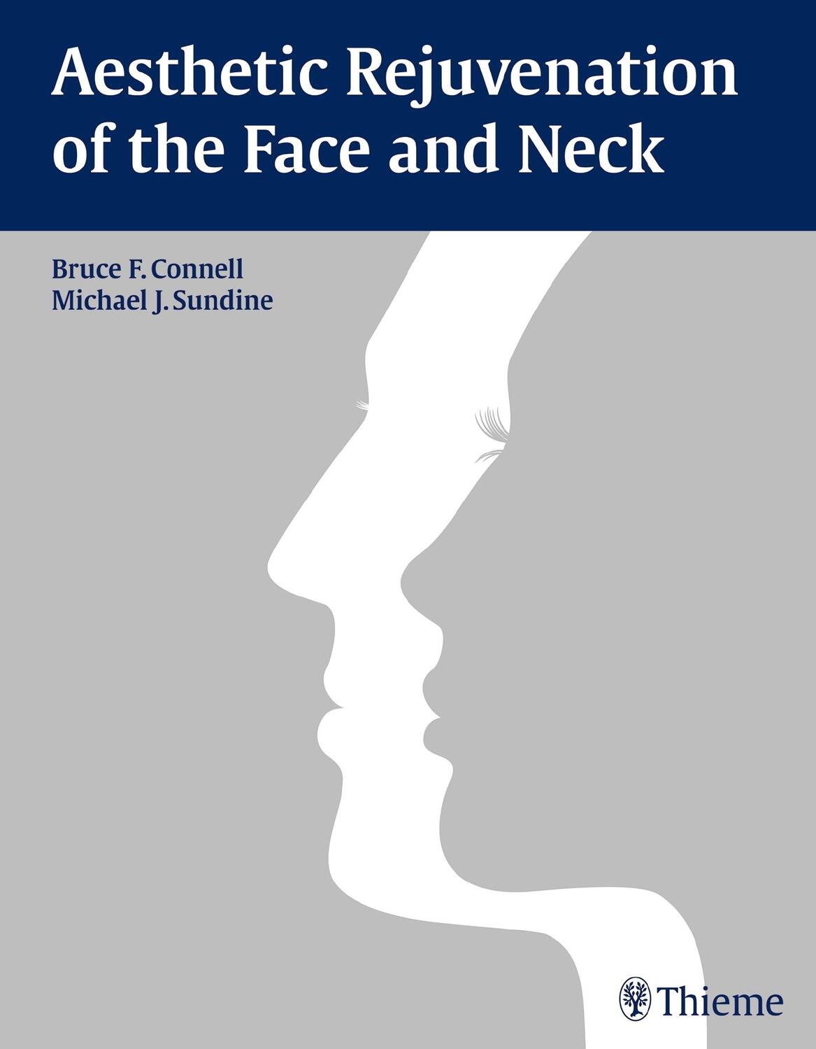 Cover: 9781626230897 | Aesthetic Rejuvenation of the Face and Neck | Bruce F. Connell (u. a.)