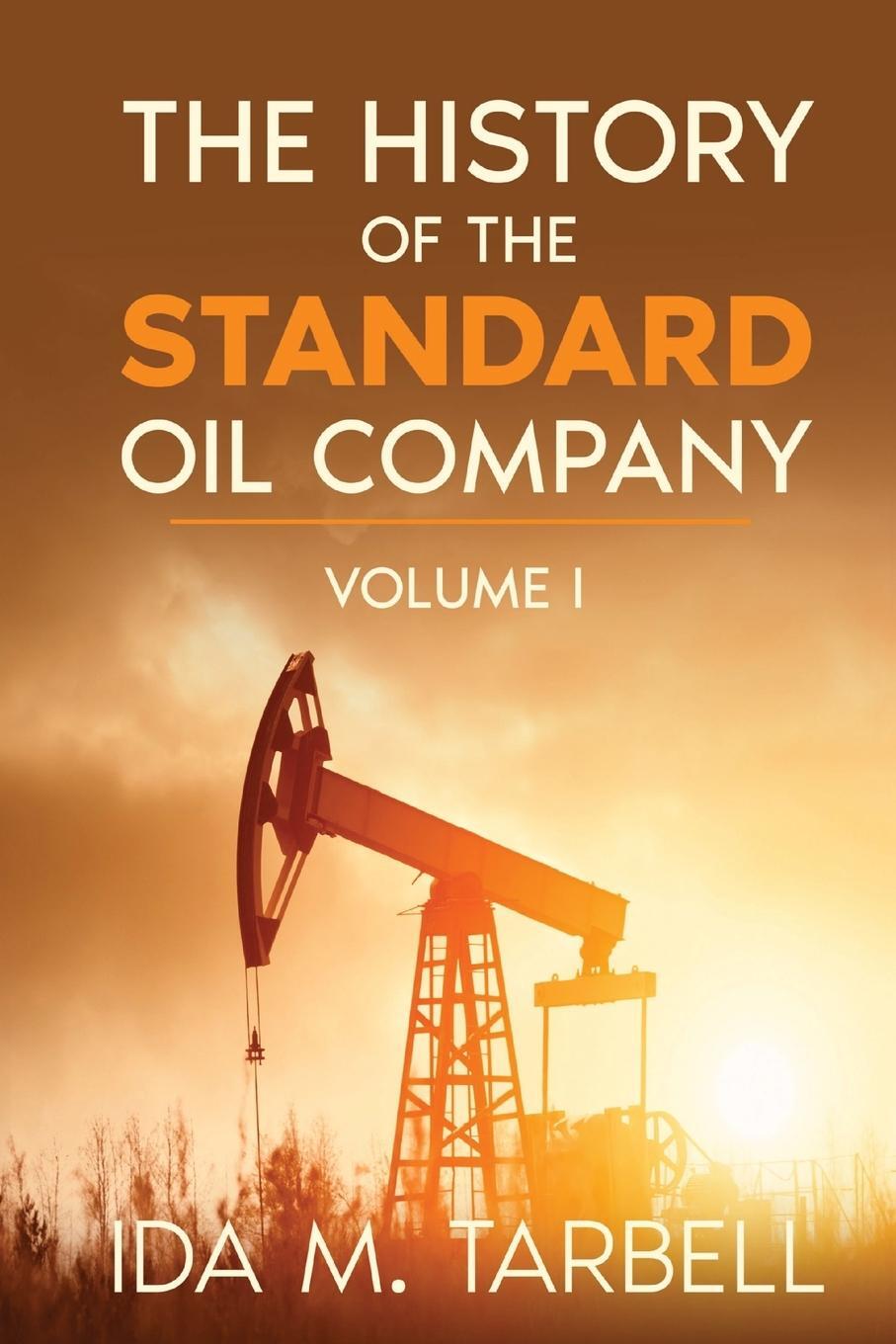 Cover: 9781956527421 | The History of the Standard Oil Company | Ida M. Tarbell | Taschenbuch