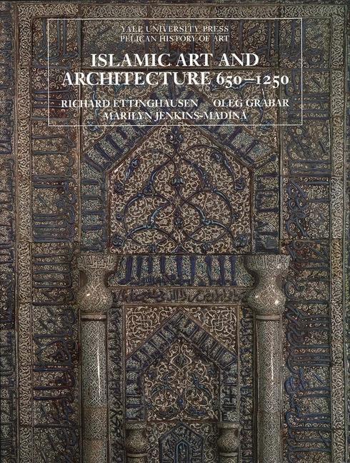 Cover: 9780300088694 | Islamic Art and Architecture, 650-1250 | Richard Ettinghausen (u. a.)