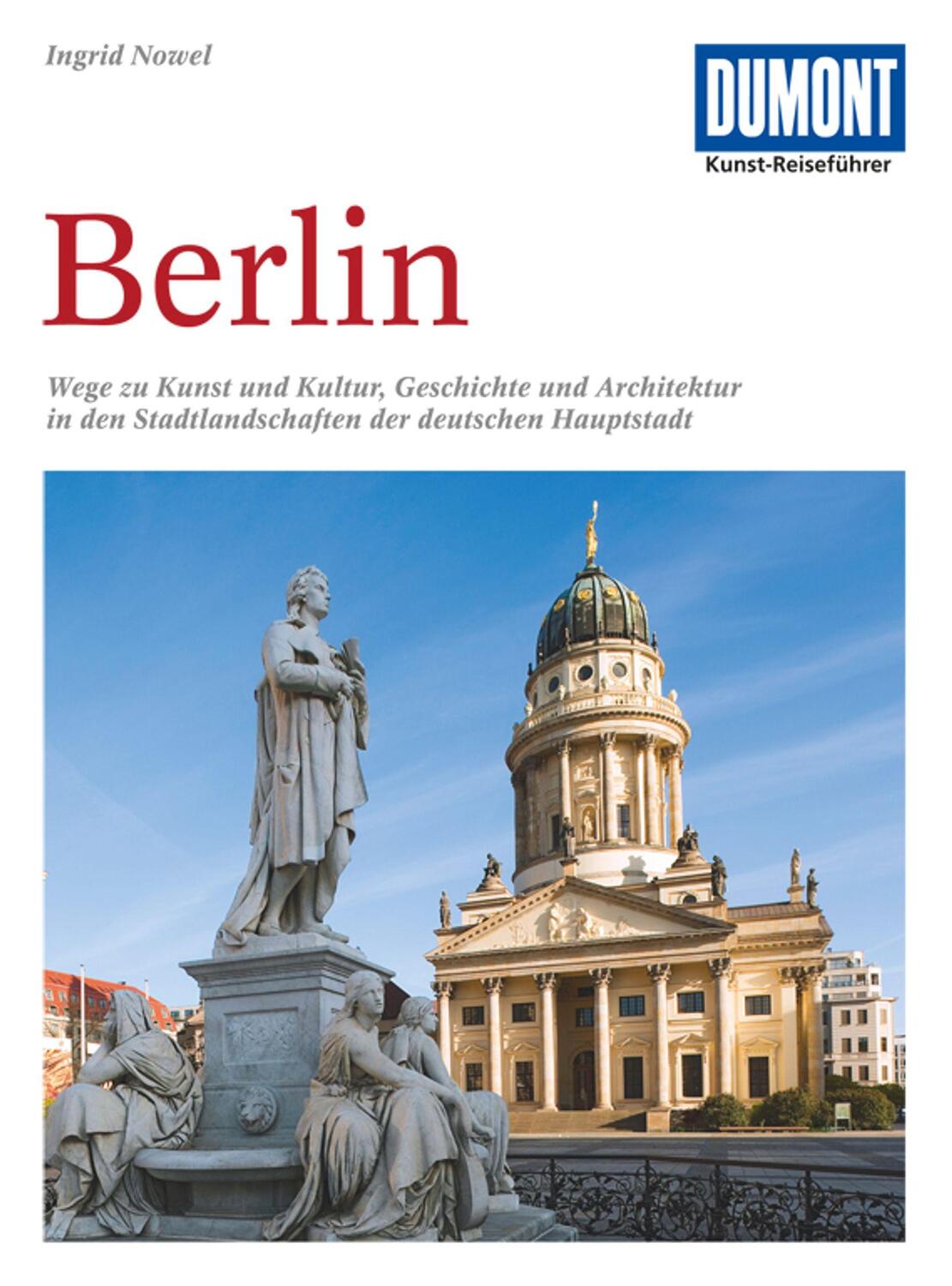 Cover: 9783770155774 | DuMont Kunst-Reiseführer Berlin | Ingrid Nowel | Taschenbuch | Deutsch