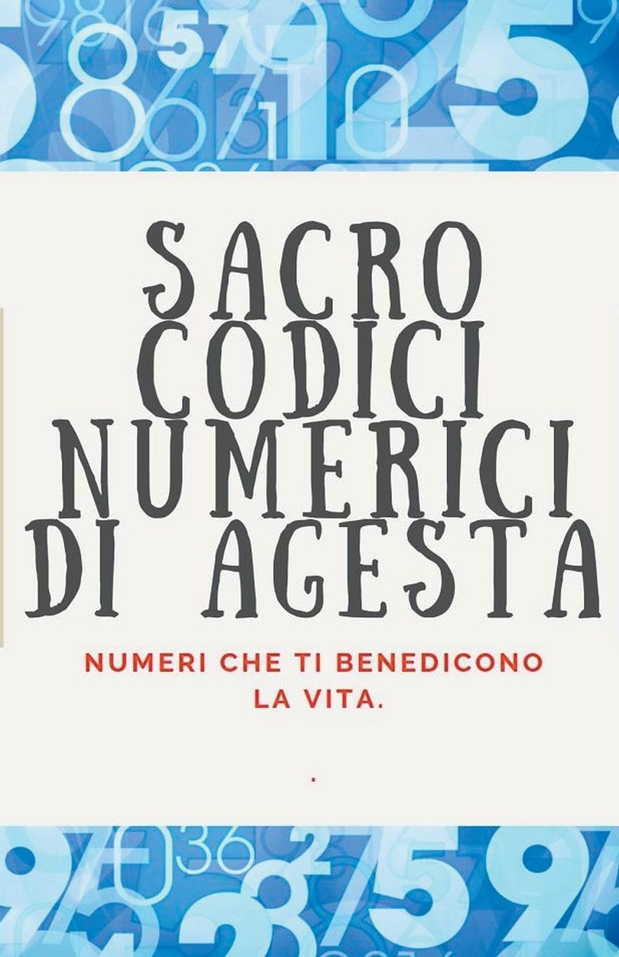 Cover: 9798215496596 | Sacro Codici Numerici di Agesta | Edwin Pinto | Taschenbuch | 2023