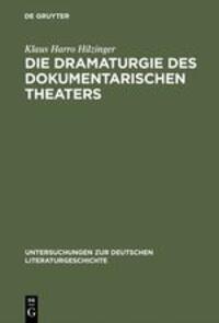 Cover: 9783484102569 | Die Dramaturgie des dokumentarischen Theaters | Klaus Harro Hilzinger
