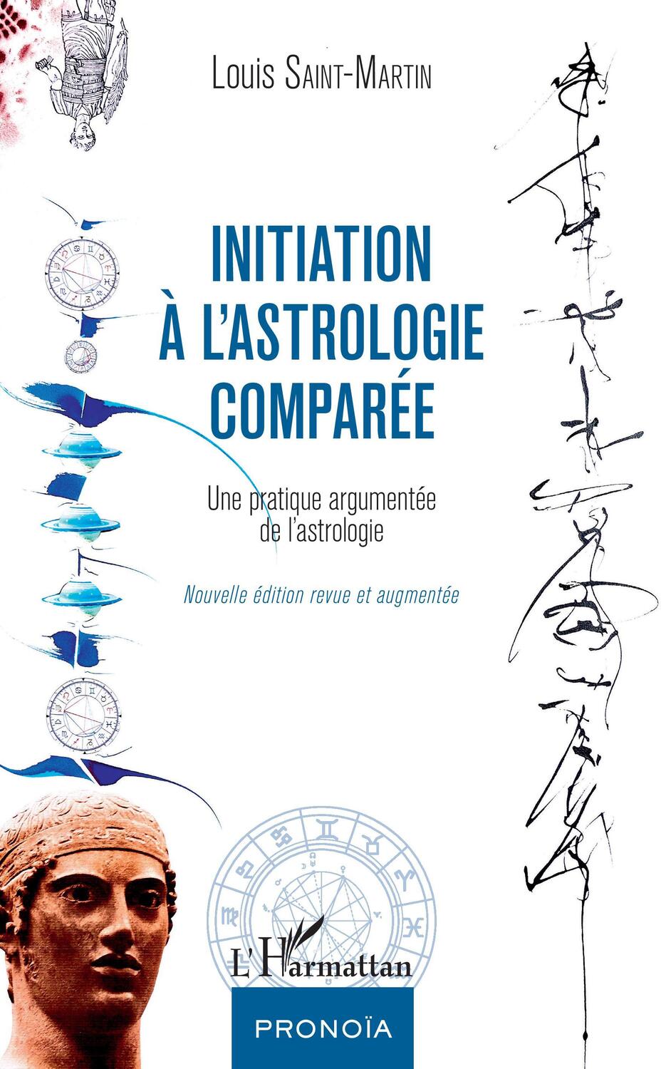 Cover: 9782343182339 | Initiation à l'astrologie comparée | Louis Saint-Martin | Taschenbuch