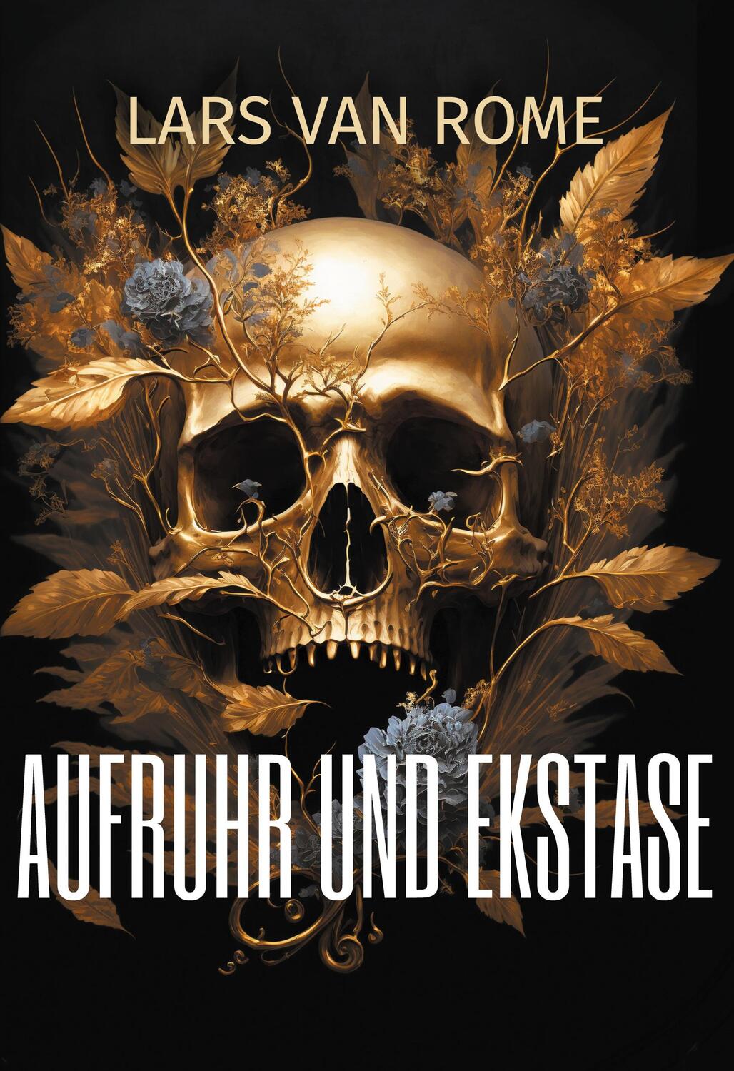 Cover: 9783758304293 | Aufruhr und Ekstase | Lars van Rome | Buch | 268 S. | Deutsch | 2024