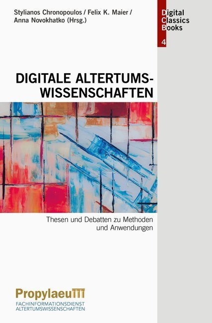 Cover: 9783947450930 | Digitale Altertumswissenschaften | Stylianos Chronopoulos (u. a.)
