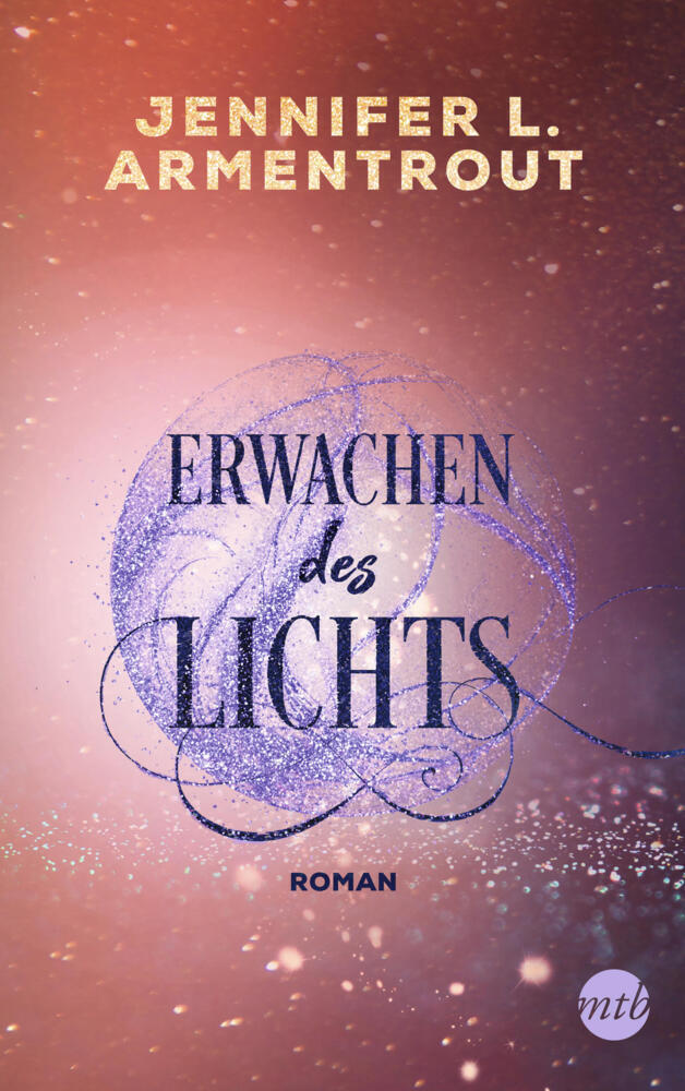 Cover: 9783745701142 | Erwachen des Lichts | Roman | Jennifer L. Armentrout | Taschenbuch