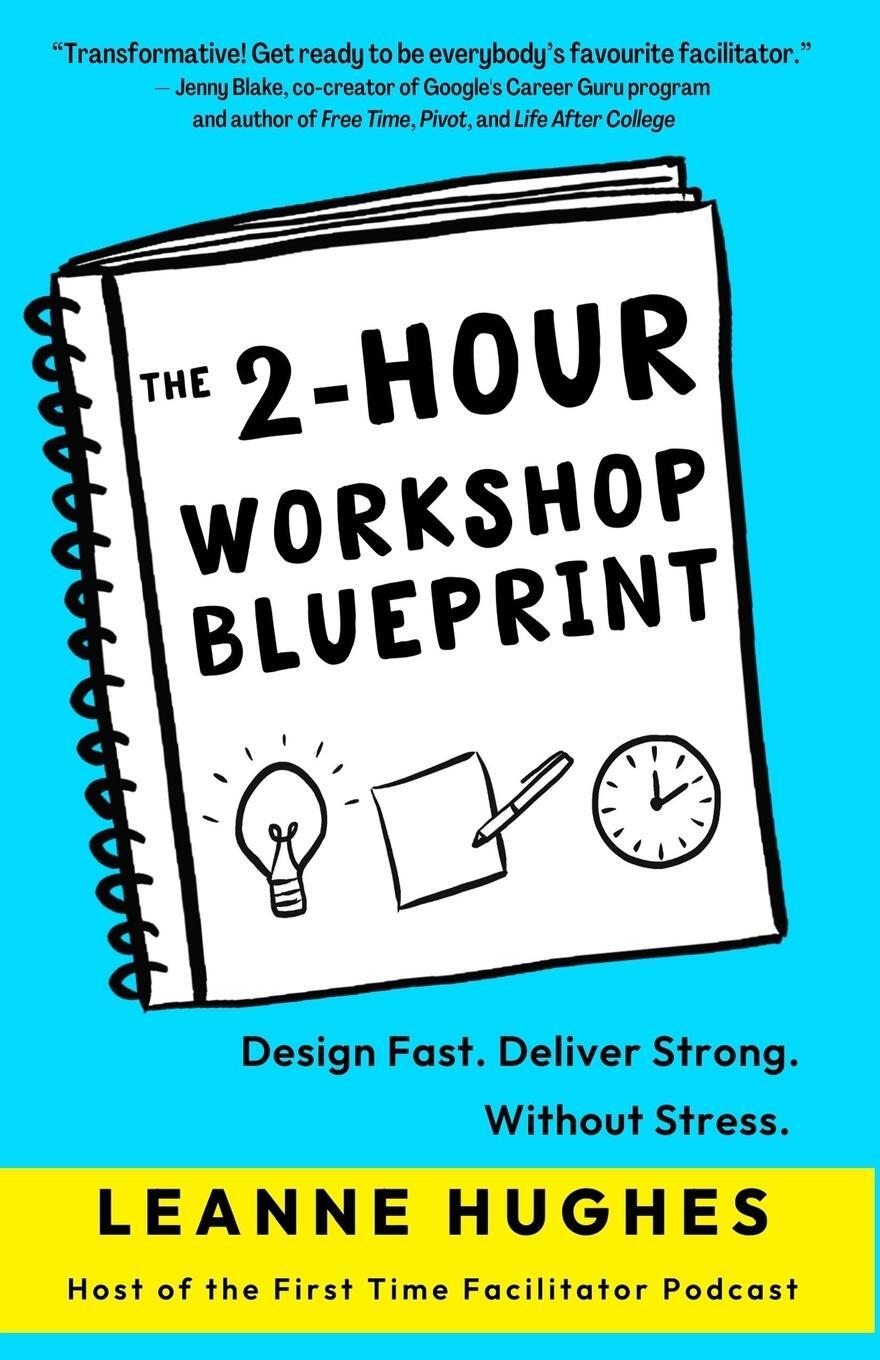 Cover: 9780645740004 | The 2-Hour Workshop Blueprint | Leanne Hughes | Taschenbuch | Englisch