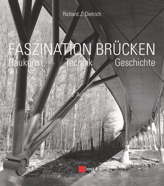 Cover: 9783433031803 | Faszination Brücken | Baukunst. Technik. Geschichte | Dietrich | Buch
