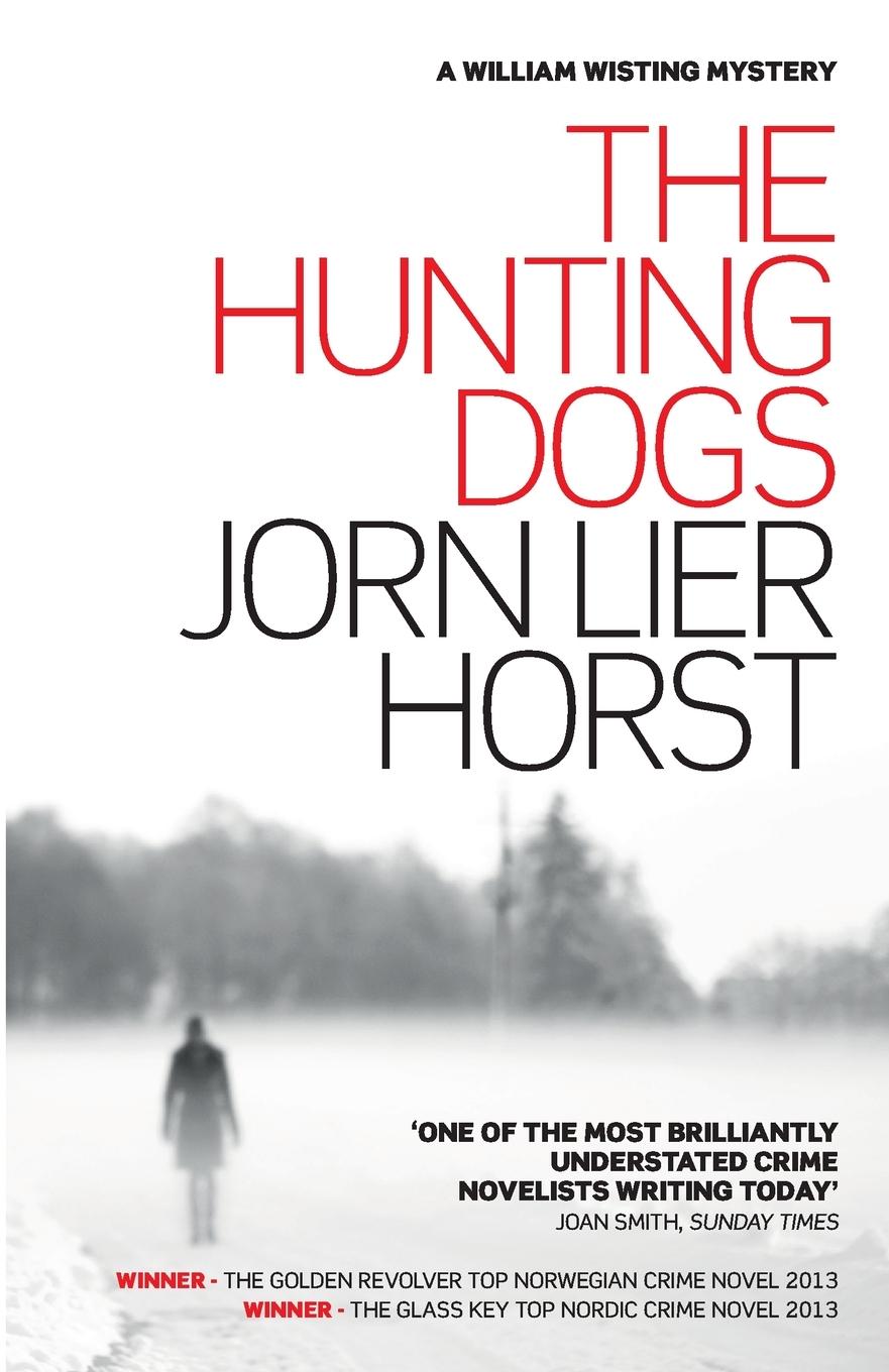 Cover: 9781908737632 | The Hunting Dogs | A William Wisting Mystery | Jorn Lier Horst | Buch