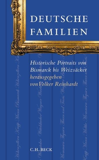 Cover: 9783406529054 | Deutsche Familien | Historische Portraits von Bismarck bis Weizsäcker