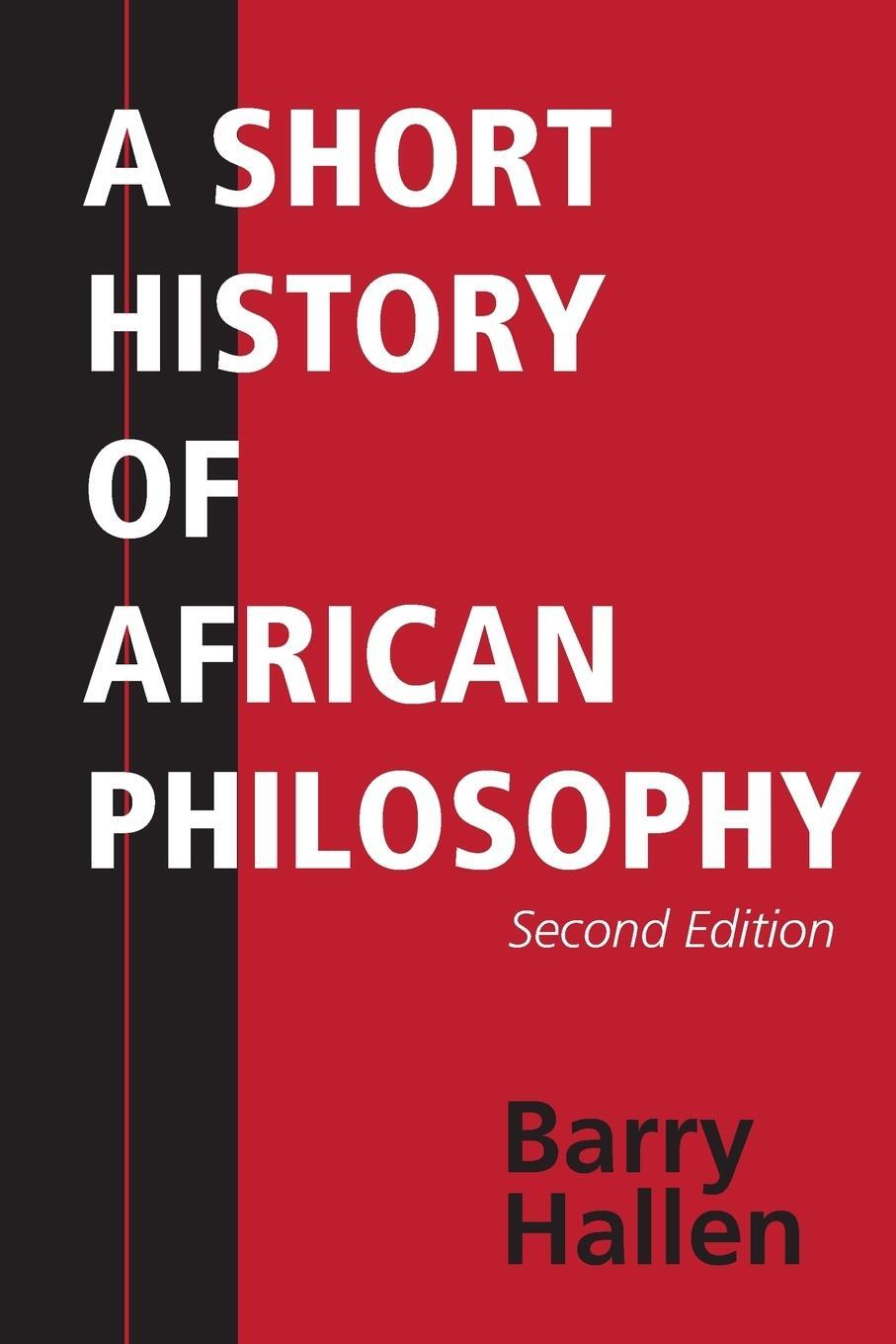 Cover: 9780253221230 | A Short History of African Philosophy, Second Edition | Barry Hallen