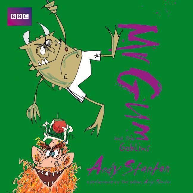 Cover: 9781787531918 | Stanton, A: Mr Gum and the Goblins: Children's Audio Book | Stanton