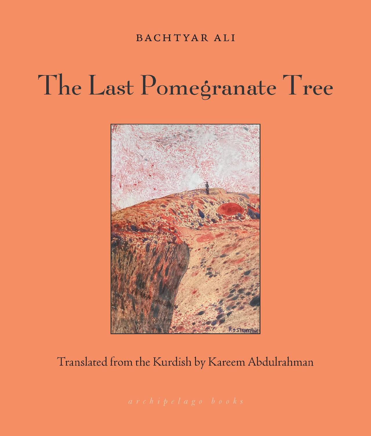 Cover: 9781953861405 | The Last Pomegranate Tree | Bachtyar Ali | Taschenbuch | Englisch