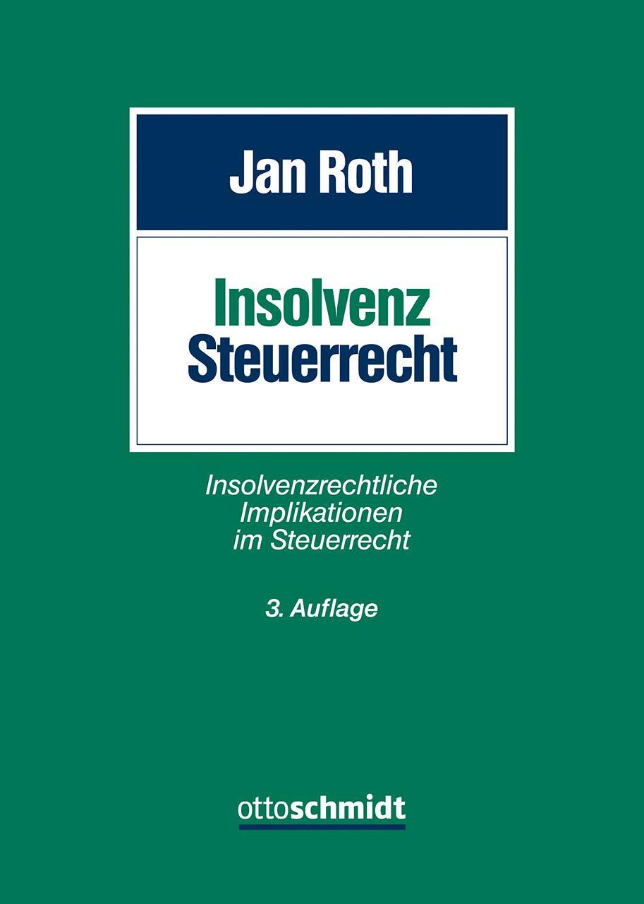 Cover: 9783504207052 | Insolvenzsteuerrecht | Jan Roth | Buch | Deutsch | 2020