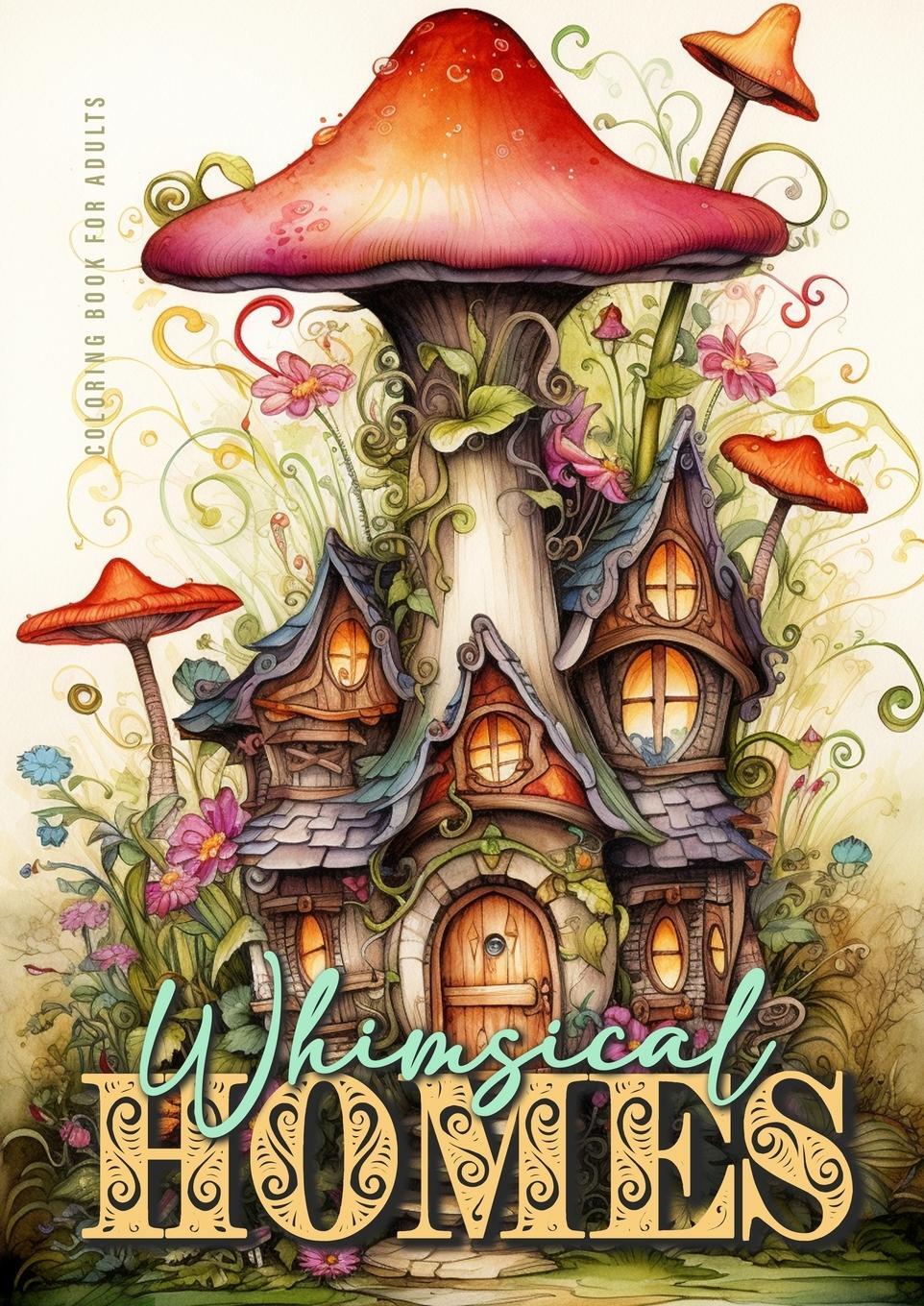 Cover: 9783758426988 | Whimsical Homes Coloring Book for Adults | Monsoon Publishing | Buch