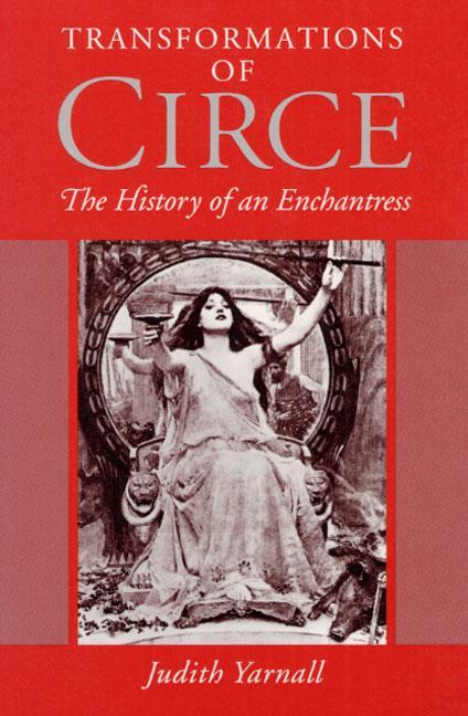 Cover: 9780252063565 | Transformations of Circe | THE HISTORY OF AN ENCHANTRESS | Yarnall