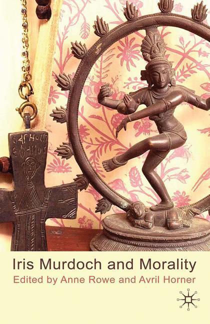 Cover: 9781349309474 | Iris Murdoch and Morality | Anne Rowe | Taschenbuch | Paperback | XIII