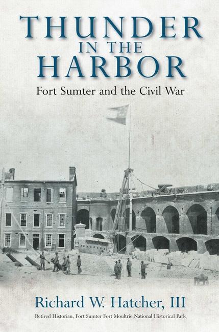 Cover: 9781611215939 | Thunder in the Harbor | Fort Sumter and the Civil War | Hatcher | Buch