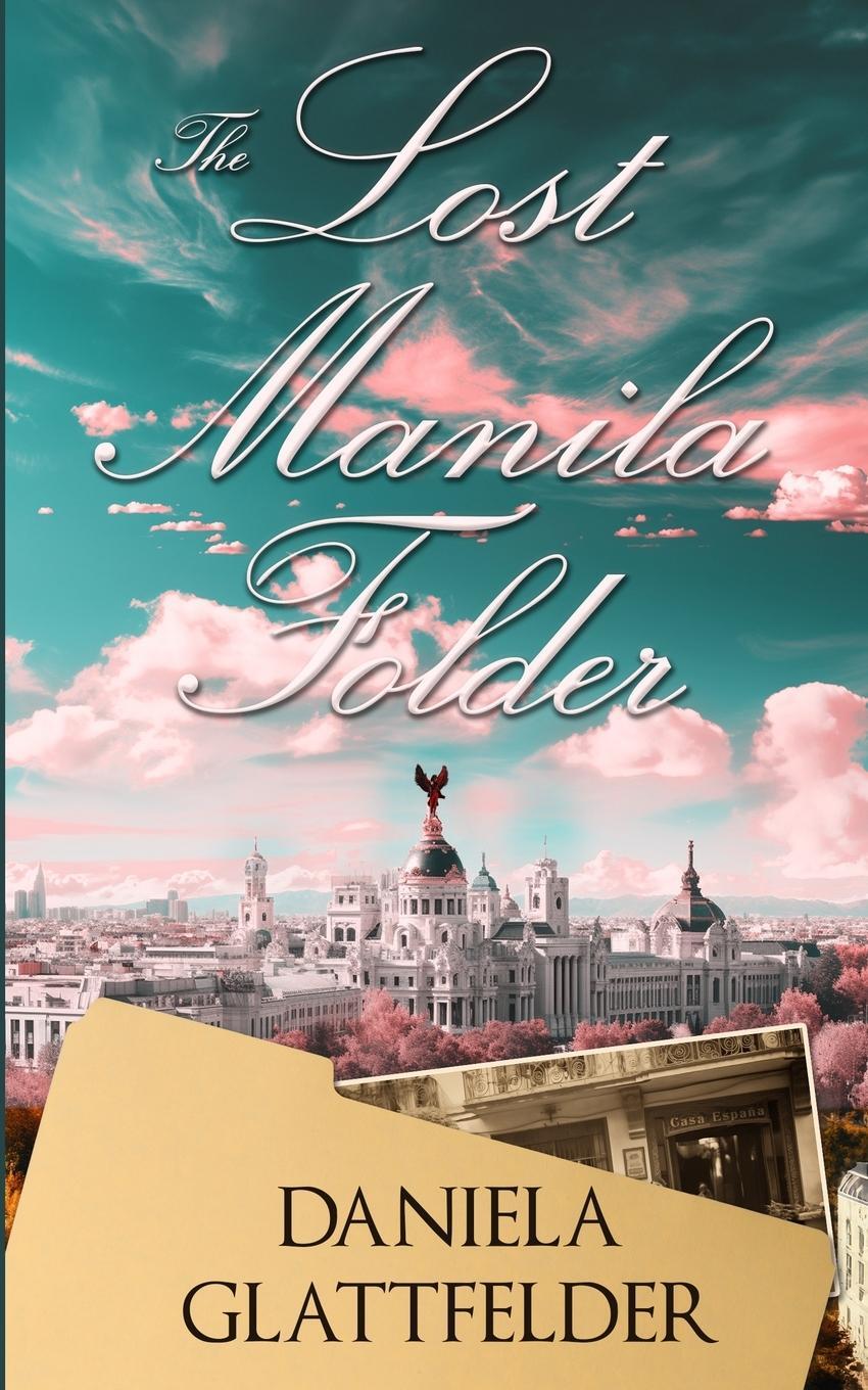 Cover: 9781738466016 | The Lost Manila Folder | Daniela Glattfelder | Taschenbuch | Paperback