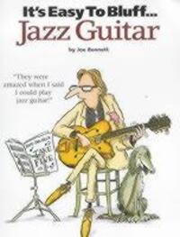Cover: 9780711980099 | It's Easy To Bluff... Jazz Guitar | Joe Bennet | Buch | Englisch