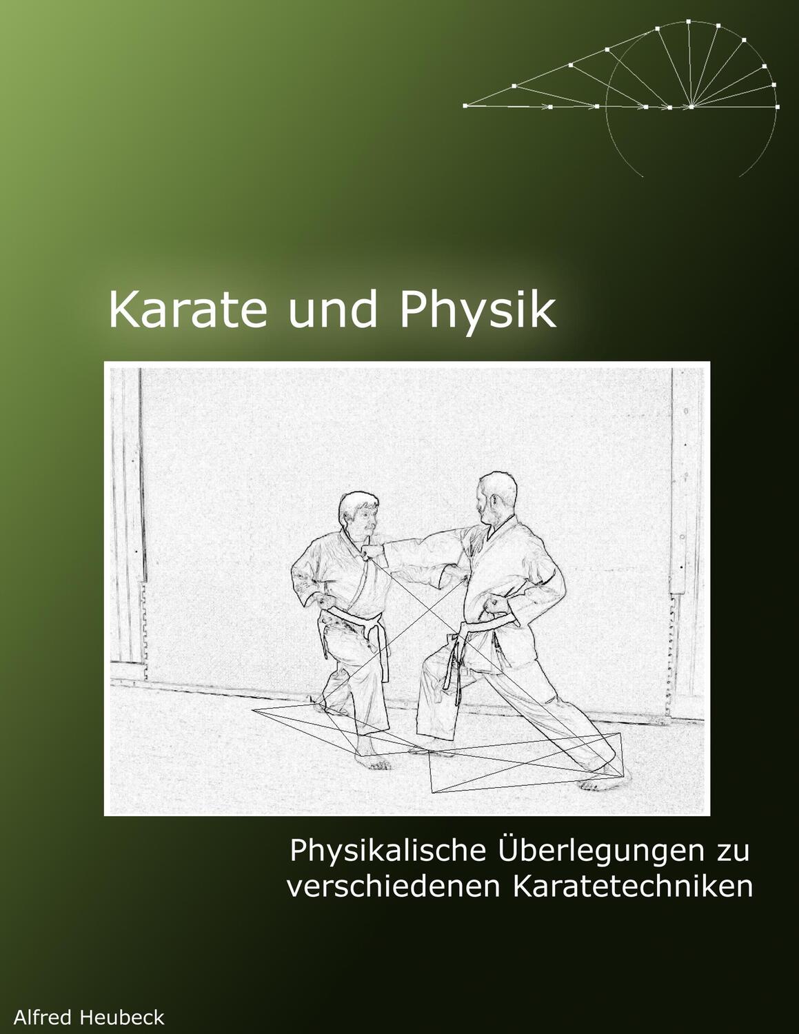 Cover: 9783752830934 | Karate und Physik | Alfred Heubeck | Taschenbuch | Books on Demand