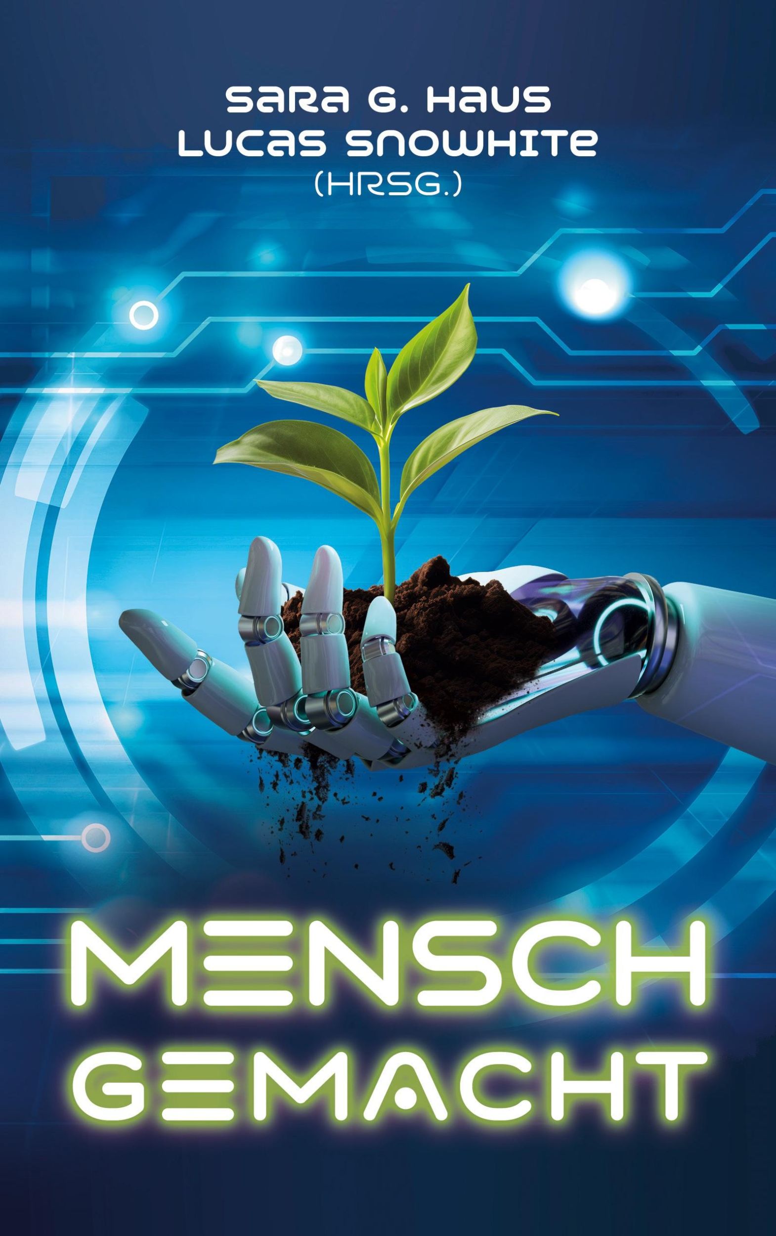 Cover: 9783758320507 | Mensch-Gemacht | Sara G. Haus (u. a.) | Taschenbuch | Paperback | 2024