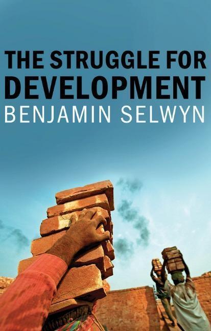Cover: 9781509512799 | The Struggle for Development | Benjamin Selwyn | Taschenbuch | 208 S.