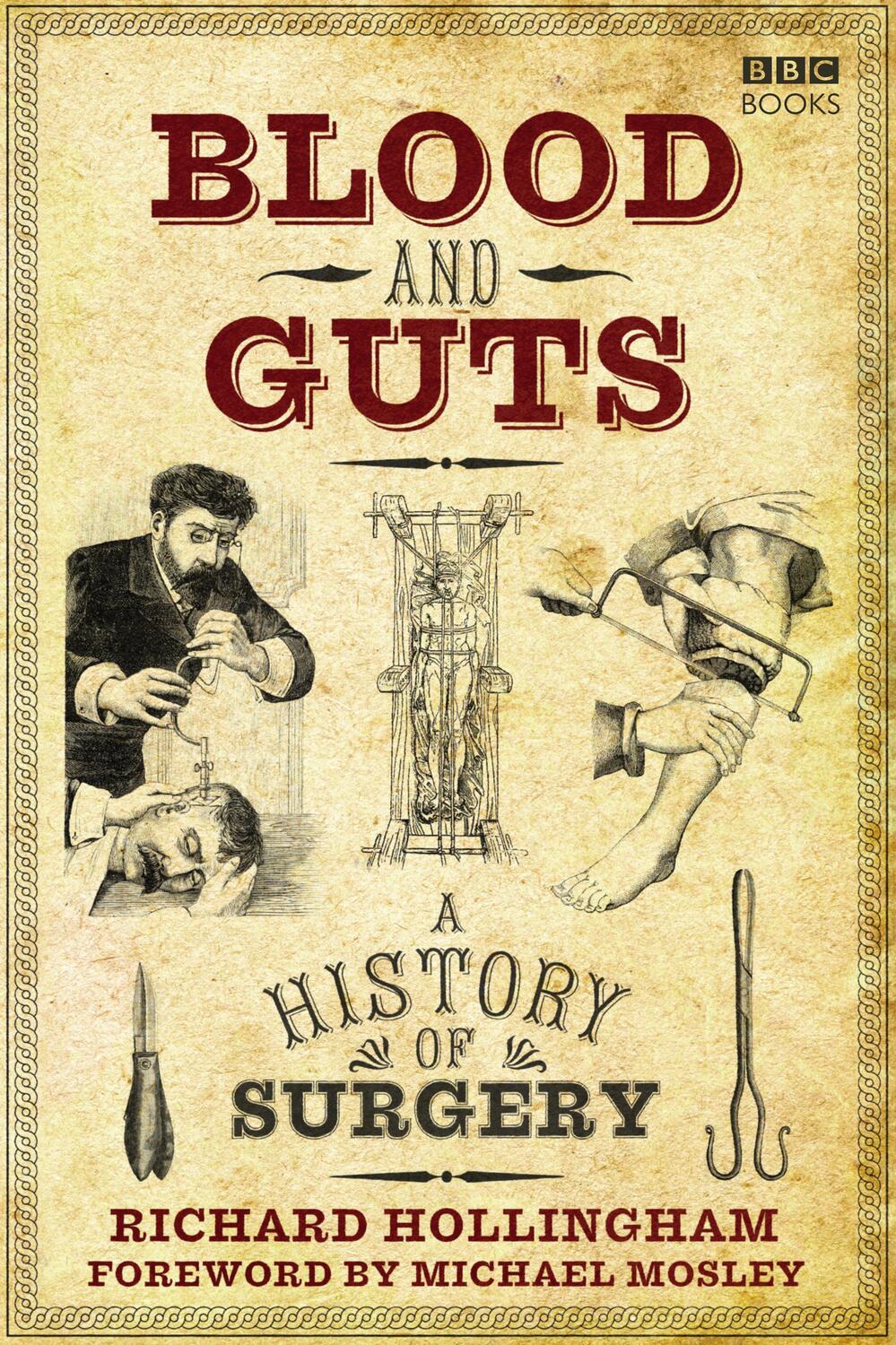 Cover: 9781785940248 | Blood and Guts | A History of Surgery | Richard Hollingham | Buch