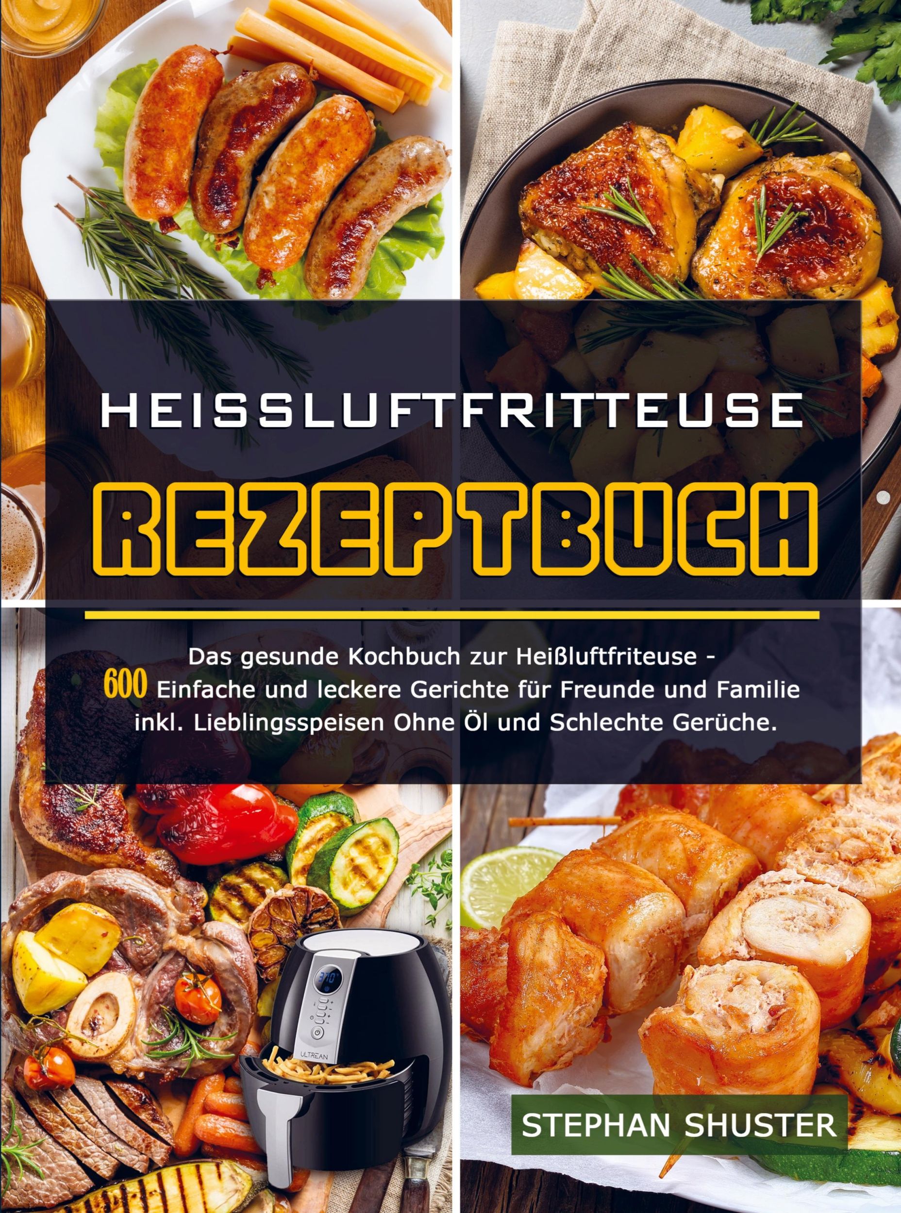 Cover: 9789403667072 | Heissluftfritteuse Rezeptbuch | Stephan Shuster | Taschenbuch | 176 S.