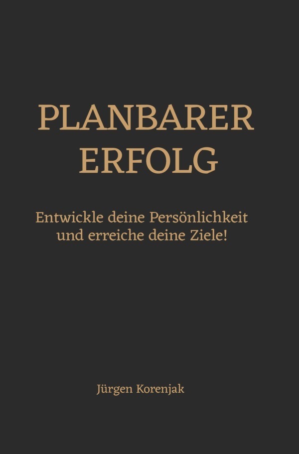 Cover: 9783818715304 | Planbarer Erfolg | Jürgen Korenjak | Taschenbuch | 172 S. | Deutsch