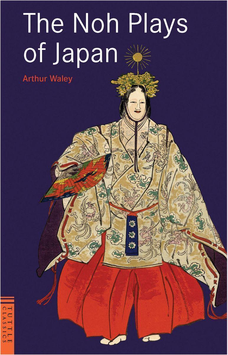 Cover: 9784805310335 | The Noh Plays of Japan | Arthur Waley | Taschenbuch | Tuttle Classics