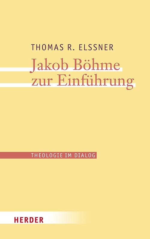 Cover: 9783451024429 | Jakob Böhme zur Einführung | Thomas R. Elßner | Taschenbuch | 160 S.