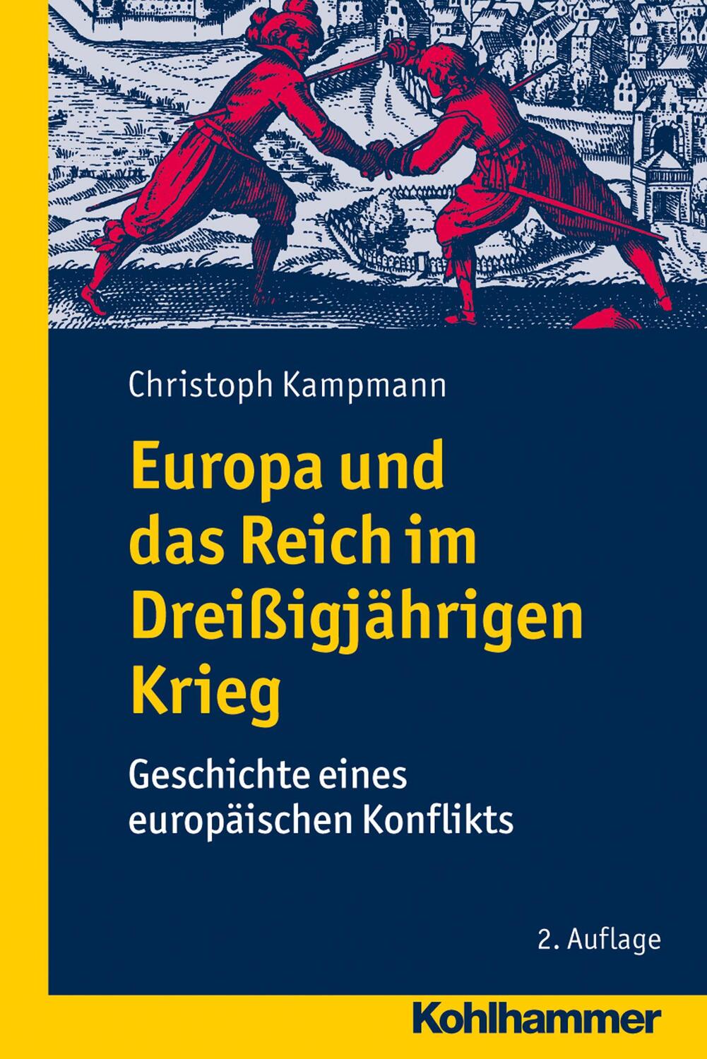 Cover: 9783170236677 | Europa und das Reich im Dreißigjährigen Krieg | Christoph Kampmann