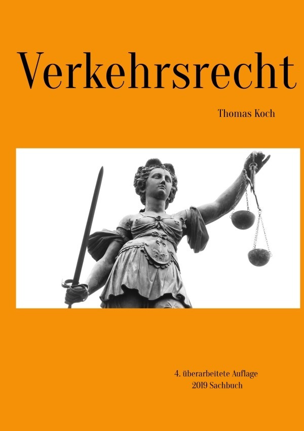 Cover: 9783748542605 | Verkehrsrecht | 3. überarbeitete Auflage | Thomas Koch | Taschenbuch