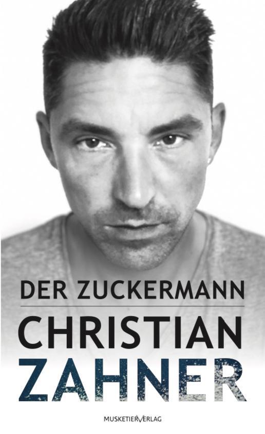 Cover: 9783946635376 | Der Zuckermann | Vom Junkie zum Millionär | Christian Zahner | Buch