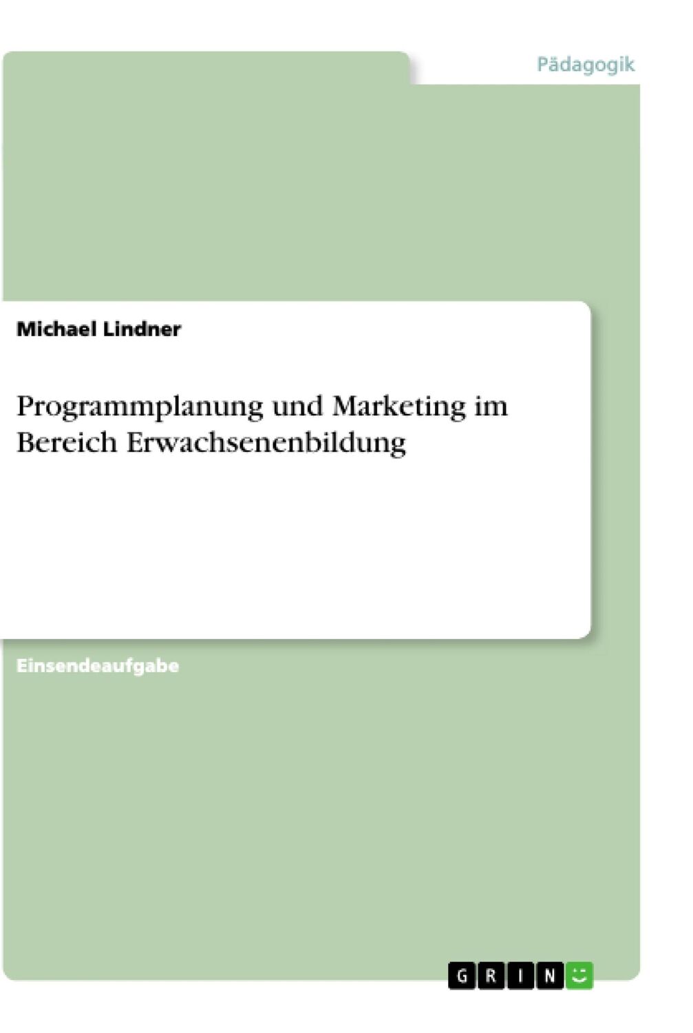 Cover: 9783346239594 | Programmplanung und Marketing im Bereich Erwachsenenbildung | Lindner