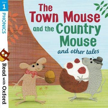 Cover: 9780192765154 | Read with Oxford: Stage 1: Phonics: The Town Mouse and Country...