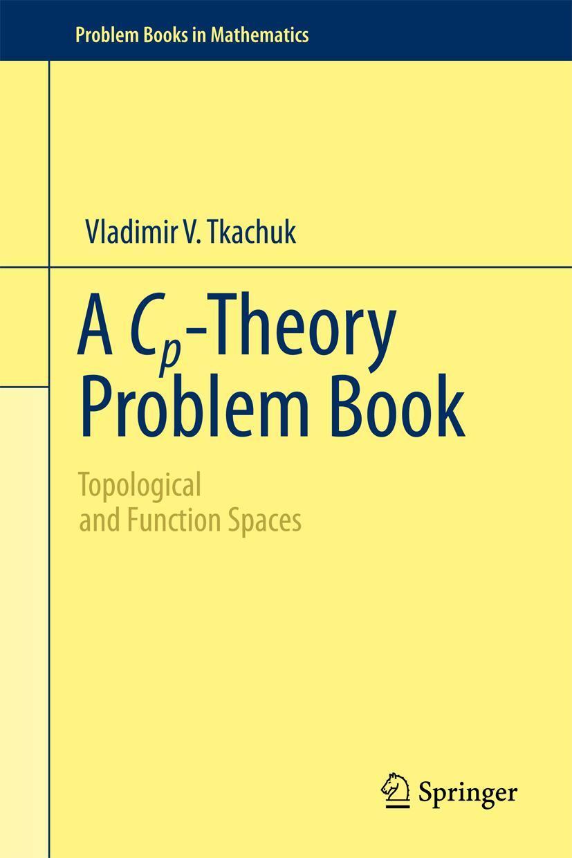 Cover: 9781441974419 | A Cp-Theory Problem Book | Topological and Function Spaces | Tkachuk