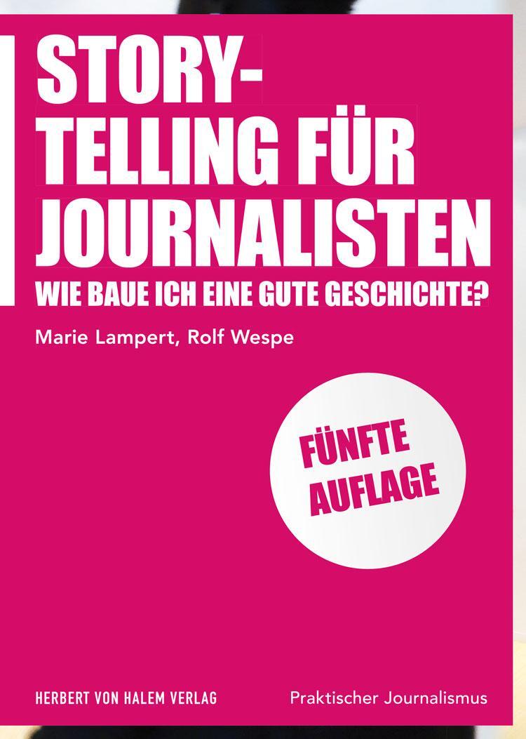 Cover: 9783744520164 | Storytelling für Journalisten | Wie baue ich eine gute Geschichte?