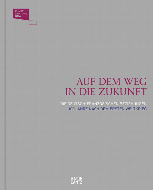 Cover: 9783775744294 | Auf dem Weg in die Zukunft / En route vers l'avenir | NRW | Buch