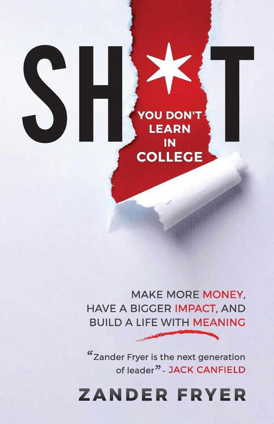 Cover: 9781737598701 | Sh*t You Don't Learn In College | Zander Fryer | Taschenbuch | 2021