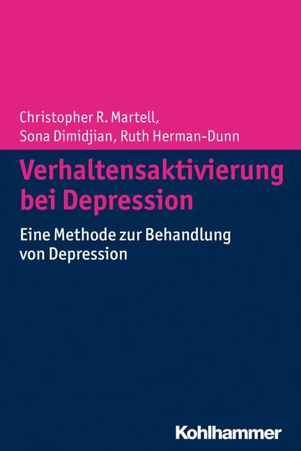 Cover: 9783170229365 | Verhaltensaktivierung bei Depression | Christopher R. Martell (u. a.)
