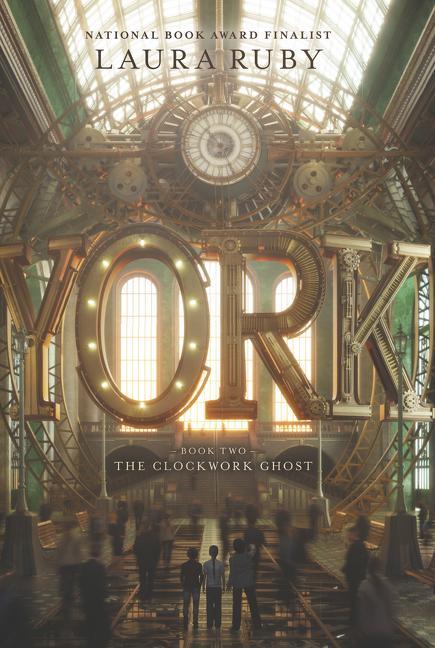 Cover: 9780062306975 | York: The Clockwork Ghost | Laura Ruby | Taschenbuch | Englisch | 2020