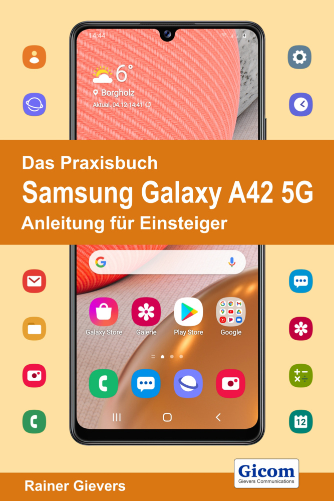Cover: 9783964691187 | Das Praxisbuch Samsung Galaxy A42 5G - Anleitung für Einsteiger | Buch