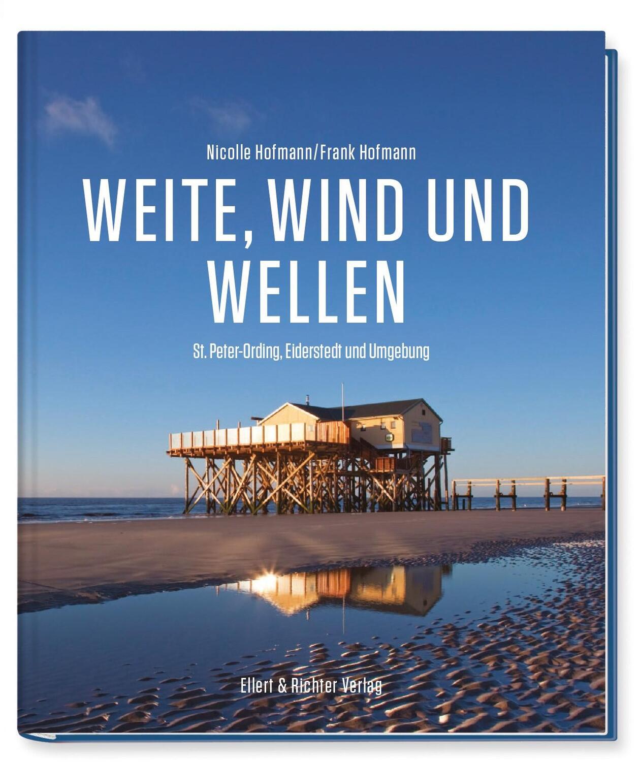 Cover: 9783831908370 | Weite, Wind und Wellen | St. Peter Ording, Eiderstedt und Umgebung