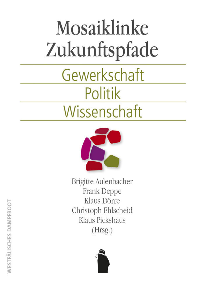 Cover: 9783896910646 | Mosaiklinke Zukunftspfade | Gewerkschaft, Politik, Wissenschaft | Buch