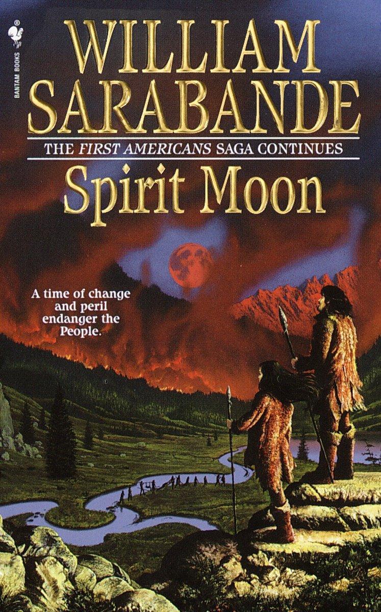 Cover: 9780553579093 | Spirit Moon | The First Americans Series | William Sarabande | Buch