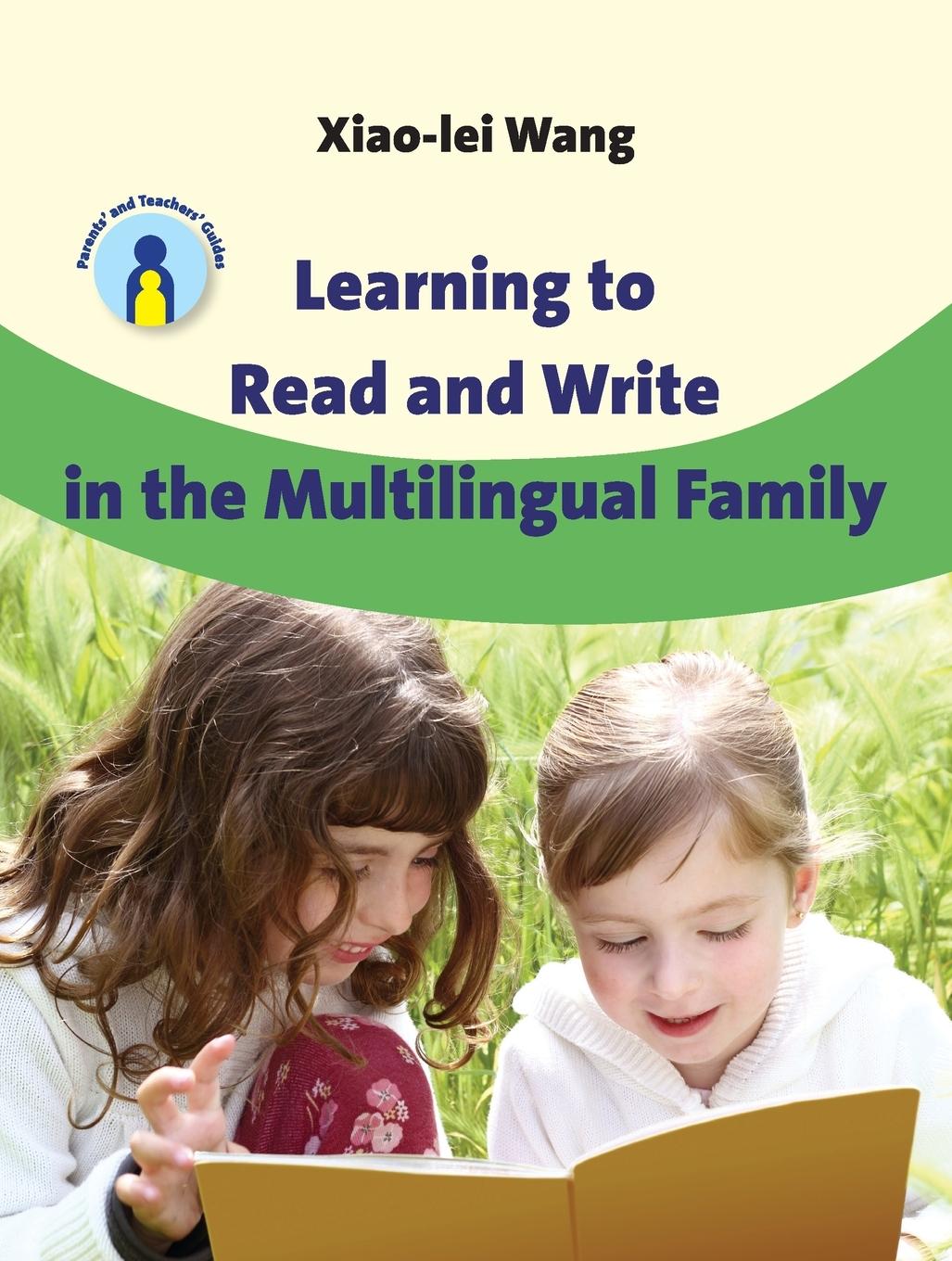 Cover: 9781847693693 | Learning to Read and Write in the Multilingual Family | Xiao-Lei Wang