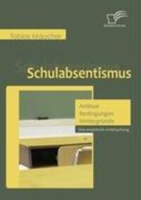 Cover: 9783836668774 | Schulabsentismus - Anlässe, Bedingungen, Hintergründe | Tobias Maucher